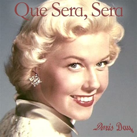 Que Sera Sera — Doris Day | Last.fm