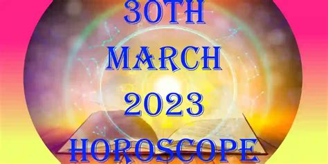 30 March 2024 Horoscope Predictions Based On Sun Signs