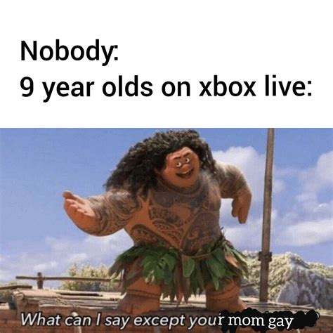 I have xbox live : r/memes