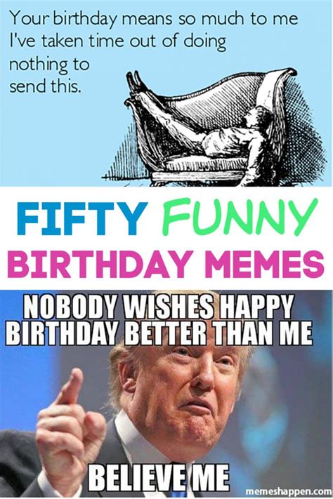 50 Funny Birthday Memes | Happy birthday quotes funny, Funny happy birthday wishes, Birthday ...