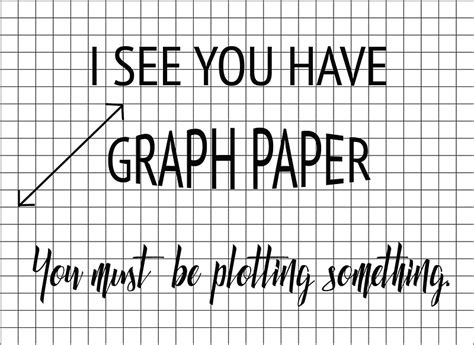 "I See You Have Graph Paper You Must Be Plotting Something Funny Math Pun" Stickers by karmcg ...