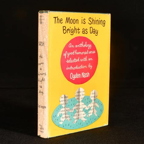 The Moon is Shining Bright as Day by Ogden Nash [ed]: Very Good Indeed Cloth (1953) First ...