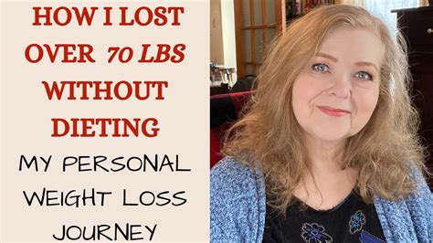 HOW I LOST OVER 70 LBS WITHOUT DIETING | MY PERSONAL WEIGHT LOSS JOURNEY - YouTube