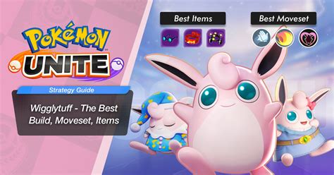 Wigglytuff Pokémon UNITE Moveset & Items To Maximize Battles