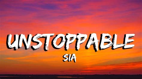 sia - Unstoppable (Lyrics) - YouTube