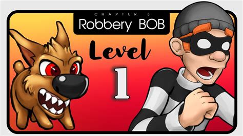 Robbery Bob - Gameplay Walkthrough - CHAPTER - 3 ( : LEVEL 1 :) - 🔥Android, ios🔥 - YouTube