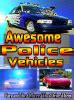 Awesome Police Vehicles DVD