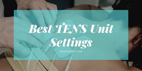 What are the Best Tens Unit Settings | Shape Junkie