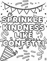 Sprinkle Kindness Like Confetti coloring Page sketch template