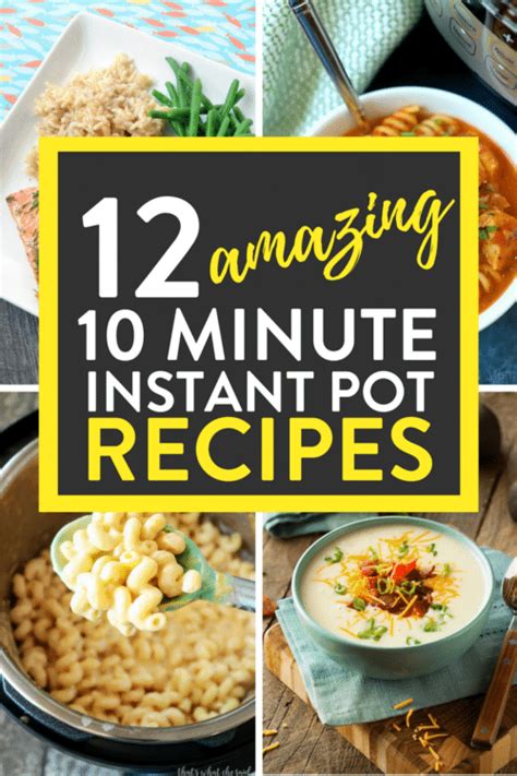 12 Amazing 10 Minute Instant Pot Recipes | The Bewitchin' Kitchen