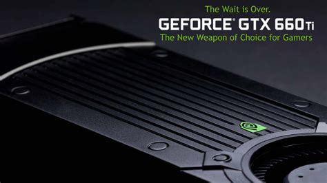 NVIDIA Officially Launches the GeForce GTX 660 Ti GPU - New Weapon of Choice For Gamers