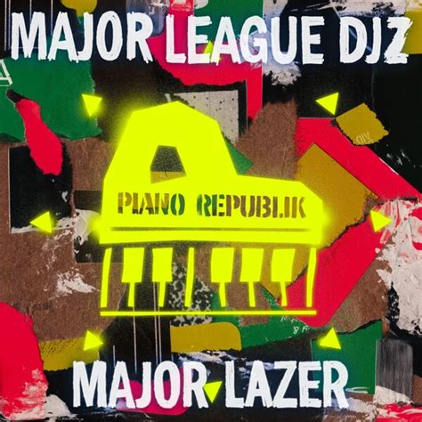 Piano Republik by Major Lazer & Major League DJz (Album, Amapiano ...