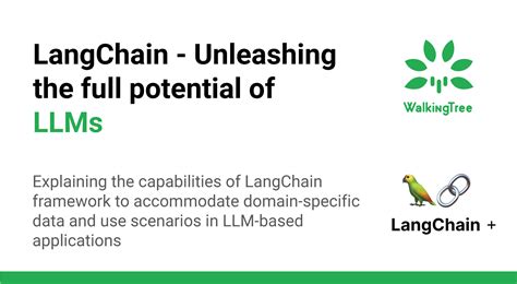 LangChain - Unleashing the full potential of LLMs - WalkingTree ...