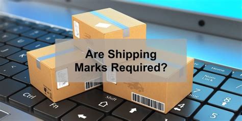 Shipping Marks: A Guide To Marking And Labeling Shipments