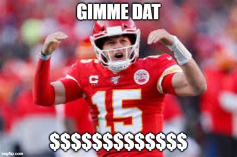 Patrick Mahomes Earns Half a Billion - Imgflip