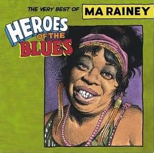 Ma Rainey - Heroes Of The Blues-The Very Best Of Ma Rainy - Amazon.com Music