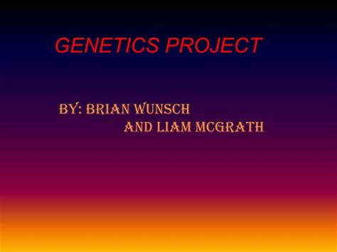 Genetics project (2) | PPT