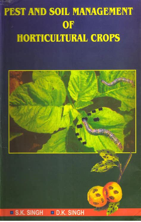 Pest and Soil Management of Horticultural Crops from Agrotech Publishing Academy