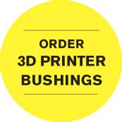 3D Printer Bushings Old - Vesconite