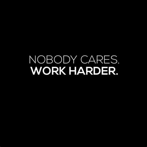 nobody cares work harder wallpaper - Amenable Blogger Gallery Of Images