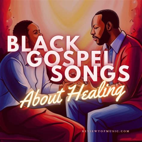 10 Powerful Black Gospel Songs About Healing