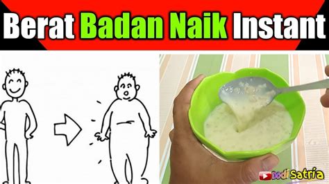 Cara CEPAT Menaikkan Berat Badan Instan,AMAN dan 100% Berhasil - YouTube