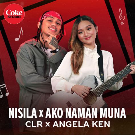 Nisila / Ako Naman Muna by CLR & Angela Ken (Additional release ...