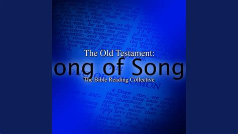 The Old Testament: Song of Songs, Chapter 4.2 - The Old Testament: Song of Songs - YouTube