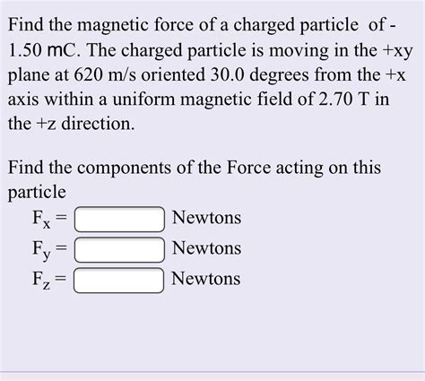 Solved Find the magnetic force of a charged particle of - | Chegg.com