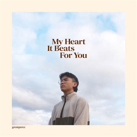 My Heart It Beats for You - song by grentperez | Spotify