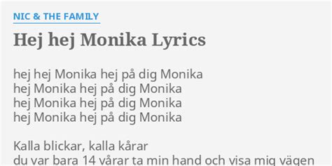 "HEJ HEJ MONIKA" LYRICS by NIC & THE FAMILY: hej hej Monika hej...