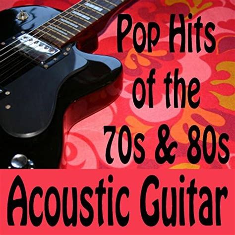 Play Pop Hits of the 70s & 80s (Acoustic Guitar) by Steve Petrunak ...