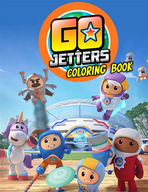Buy Go Jetters Coloring Book: Amazing Coloring Book With Unique ...