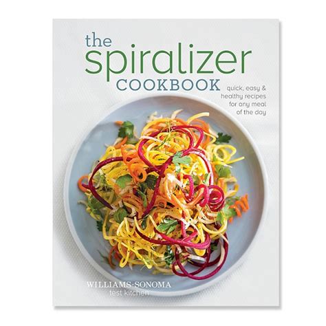 Spiralizer Cookbook | Williams Sonoma