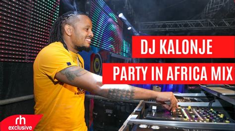 Dj Kalonje New Club Bangers Mix Presents party in Africa 13 2022 RH ...