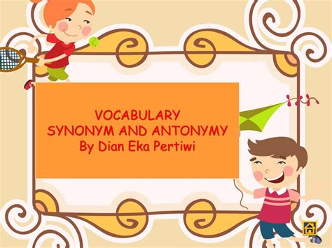 VOCABULARY SYNONYM AND ANTONYMY By Dian Eka Pertiwi - ppt download