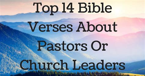 Top 14 Bible Verses About Pastors Or Church Leaders | ChristianQuotes.info