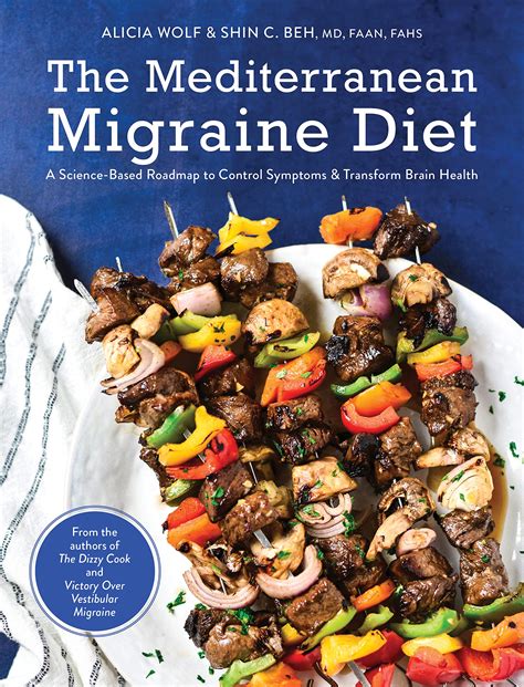 The Mediterranean Migraine Diet: A Science-Based Roadmap to Control Symptoms and Transform Brain ...