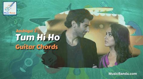 Tum Hi Ho Guitar Chords (Aashiqui 2) - Music Banda