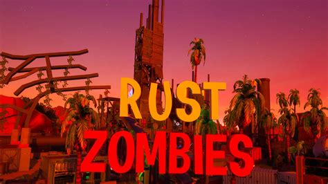 🧟Rust Zombies🧟 0650-8137-5755 by mist_jawafett - Fortnite Creative Map ...