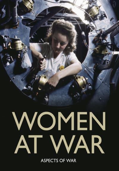 Watch Women at War: Aspects of War Full Movie Free Online Streaming | Tubi