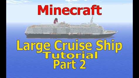 Minecraft, Large Cruise Ship Tutorial, Part 2 - YouTube