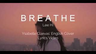 Breathe - Lee Hi - Ysabelle Cuevas' English Cover Lyrics Video Chords - ChordU