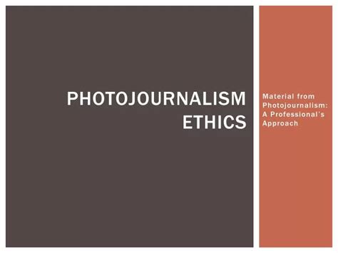 PPT - Photojournalism ethics PowerPoint Presentation, free download - ID:2613838