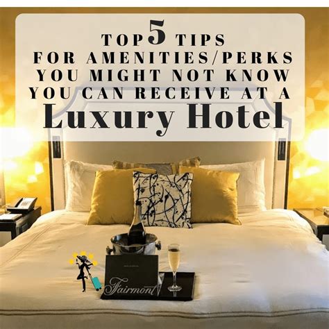 Always5Star – Top Five Tips for Amenities/Perks You Might Not Know You Can Receive When Staying ...