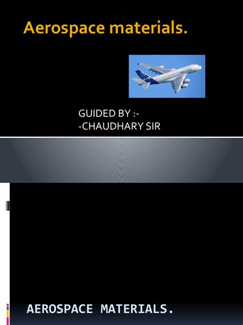 Aerospace Materials.: Guided By: - Chaudhary Sir | PDF | Alloy ...