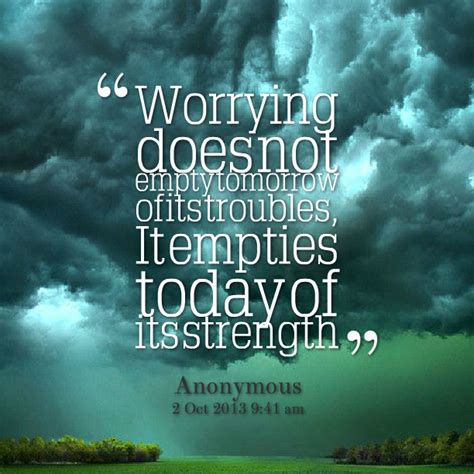 Quotes About Worrying About Tomorrow. QuotesGram