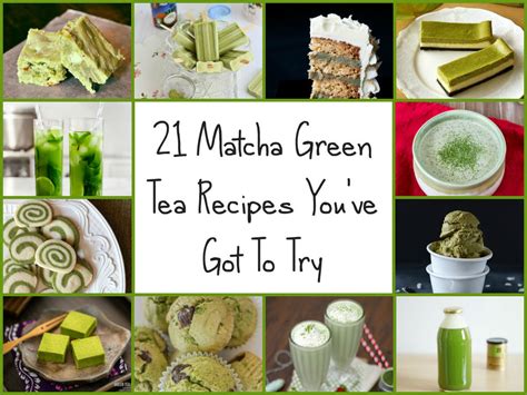 21 Matcha Green Tea Recipes You've Got To Try