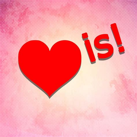 Love is