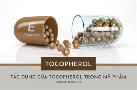 Tocopherol: Tác dụng của tocopherol trong mỹ phẩm - Bio cosmetics Mỹ ...